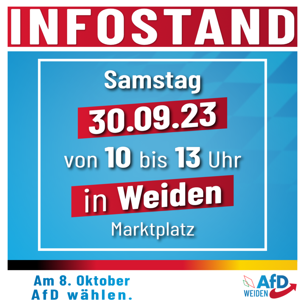 AfD Infostand in Weiden, Oberpfalz am 30.09.2023 von 10 bis 13 Uhr