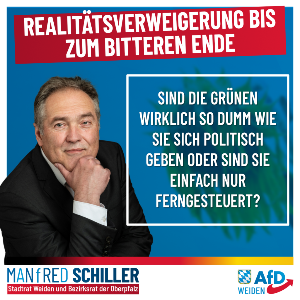 Manfred Schiller AfD - Realtiätsverweigerung bis zum bitteren Ende