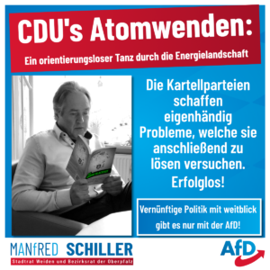 Manfred Schiller AfD - CDUs Atomwenden