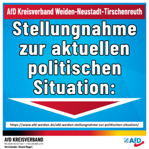 AfD Weiden - Stellungnahme zur politischen Situation
