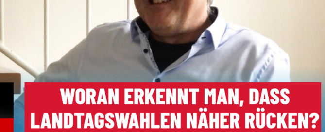 Manfred Schiller AfD - Woran erkennt man, dass Landtagswahlen näher rücken